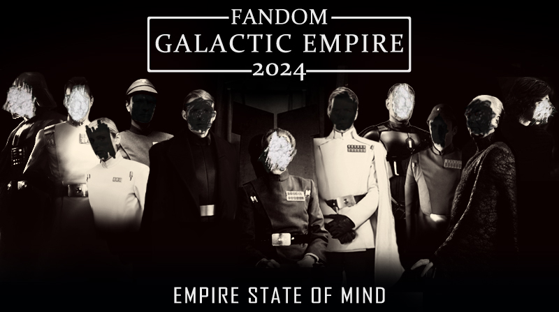fandom Galactic Empire 2024 : Empire State of Mind